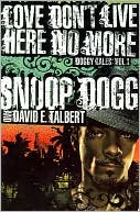 Love Don't Live Here No More: Book One of Doggy Tales book written by Snoop Dogg
