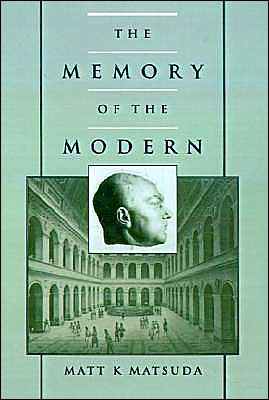 The Memory of the Modern book written by Matt K. Matsude