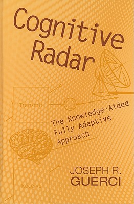 Cognitive Radar: The Knowledge-Aided Fully Adaptive Approach magazine reviews