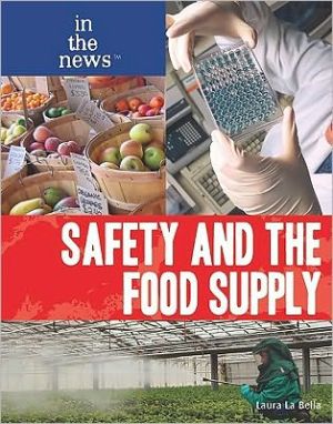 Safety and the Food Supply book written by Laura La Bella