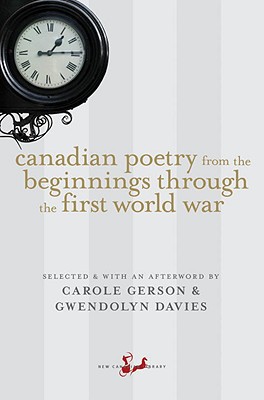 Canadian Poetry from the Beginnings Through the First World War