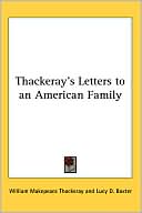 Thackeray's Letters to an American Family book written by William Makepeace Thackeray