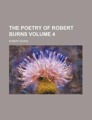 The Poetry of Robert Burns Volume 4 magazine reviews