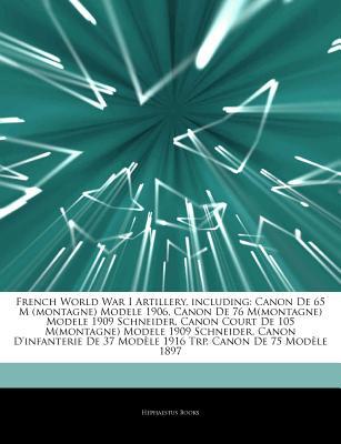 Articles on French World War I Artillery, Including magazine reviews