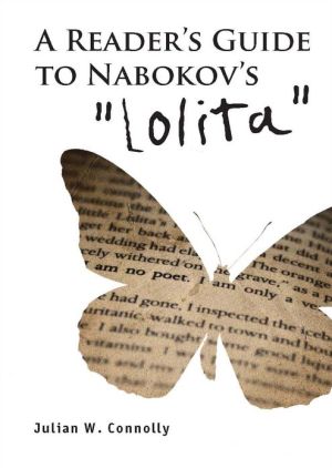 A Reader's Guide To Nabokov's Lolita book written by Julian Connolly