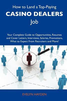 How to Land a Top-Paying Casino Dealers Job magazine reviews