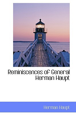 Reminiscences of General Herman Haupt magazine reviews