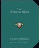 The Offshore Pirate book written by F. Scott Fitzgerald