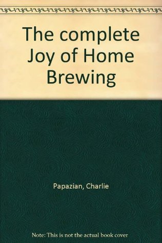 The Complete Joy of Home Brewing magazine reviews