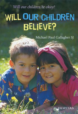 Will Our Children Believe? magazine reviews