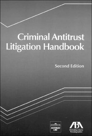 Criminal Antitrust Litigation Handbook book written by ABA Publishing