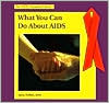 What You Can Do about AIDS book written by Anna Forbes