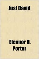 Just David book written by Eleanor H. Porter