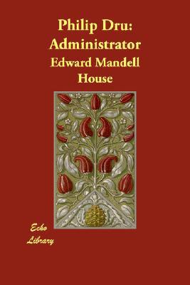 Philip Dru book written by Edward Mandell House