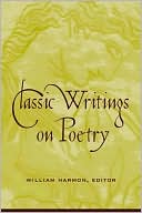 Classic Writings on Poetry book written by William Harmon