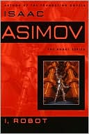 I, Robot written by Isaac Asimov