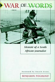 War of Words: Memoirs of a South African Journalist book written by Benjamin Pogrund