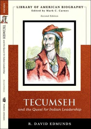Tecumseh and the Quest for Indian Leadership book written by David Edmunds