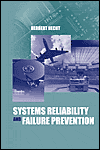 Systems Reliability and Failure Prevention book written by Herbert Hecht