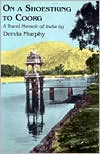 On a shoestring to Coorg book written by Dervla Murphy
