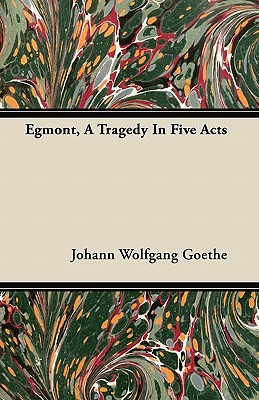 Egmont, a Tragedy in Five Acts magazine reviews