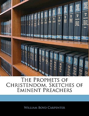 The Prophets of Christendom, Sketches of Eminent Preachers magazine reviews