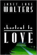 Shortcut to Love book written by Janet Lane Walters