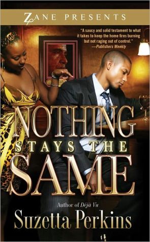 Nothing Stays the Same, <i>Nothing Stays the Same</i> combines suspense, high drama, and seduction as a man who was once on top of the world teeters on the brink of losing his business, home, family, and even his self-respect.
Marvin Thomas is living the good life as h, Nothing Stays the Same