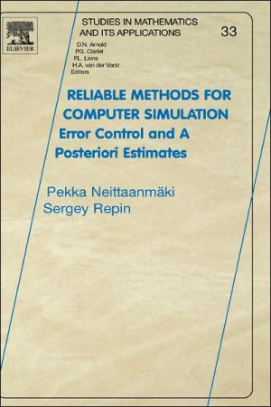 Reliable Methods For Computer Simulation book written by Pekka Neittaanmaki