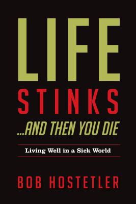 Life Stinks . . . and Then You Die magazine reviews