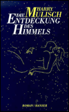 Die Entdeckung des Himmels (The Discovery of Heaven) book written by Harry Mulisch