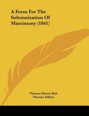 A Form for the Solemnization of Matrimony (1841) magazine reviews