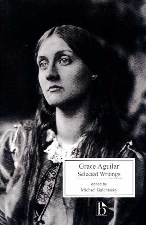 Grace Aguilar: Selected Writings book written by Grace Aguilar