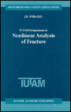 IUTAM Symposium on Nonlinear Analysis of Fracture book written by J. R. Willis