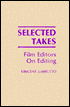 Selected Takes: Film Editors on Editing book written by Vincent LoBrutto