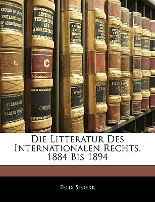 Die Litteratur Des Internationalen Rechts, 1884 Bis 1894 magazine reviews