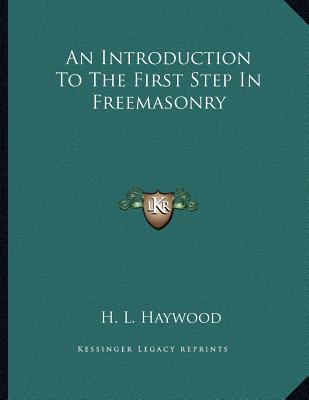 An Introduction to the First Step in Freemasonry magazine reviews