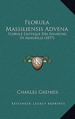 Florula Massiliensis Advena: Florule Exotique Des Environs de Marseille (1857) magazine reviews