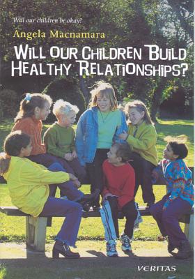 Will Our Children Build Healthy Relationships? magazine reviews