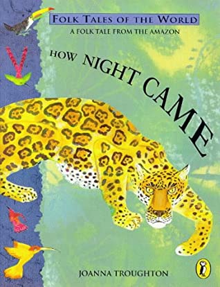 Folk Tales of the World How Night Came magazine reviews