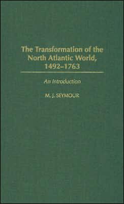 Transformation of the North Atlantic World, 1492-1763 magazine reviews