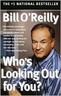 Who's Looking Out For You? book written by Bill OReilly