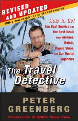 The Travel Detective: How to Get the Best Service and the Best Deals from Airlines, Hotels, Cruise Ships, and Car Rental Agencies book written by Peter Greenberg