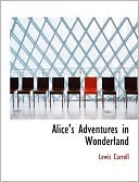 Alice's Adventures in Wonderland book written by Lewis Carroll