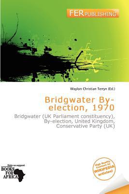 Bridgwater By-Election, 1970 magazine reviews