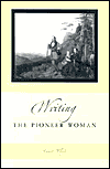 Writing the Pioneer Woman, Focusing on a series of autobiographical texts, published and private, well known and obscure, <i>Writing the Pioneer Woman</i> examines the writing of domestic life on the nineteenth-century North American frontier. In an attempt to determine the meaning, Writing the Pioneer Woman