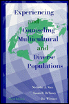 Experiencing and Counseling Multicultural and Diverse Populations, , Experiencing and Counseling Multicultural and Diverse Populations