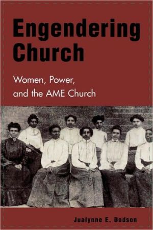 Engendering Church book written by Jualynne E. Dodson