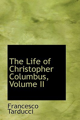 The Life of Christopher Columbus, Volume II magazine reviews