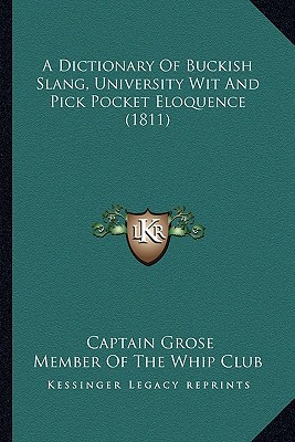 A Dictionary of Buckish Slang, University Wit and Pick Pocket Eloquence magazine reviews